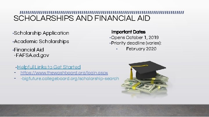 SCHOLARSHIPS AND FINANCIAL AID • Scholarship Application • Academic Scholarships • Financial Aid Important