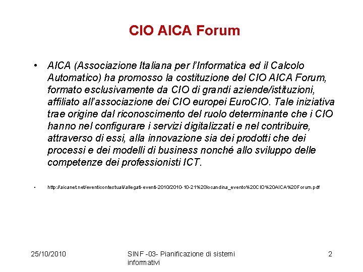 CIO AICA Forum • AICA (Associazione Italiana per l’Informatica ed il Calcolo Automatico) ha