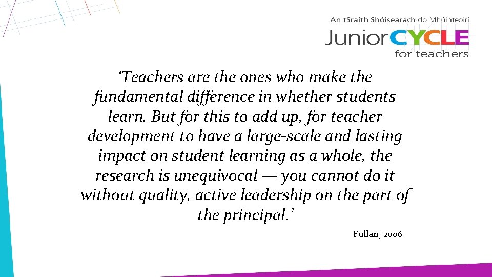 ‘Teachers are the ones who make the fundamental difference in whether students learn. But