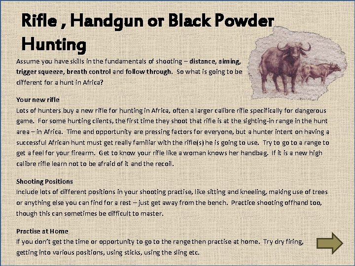 Rifle , Handgun or Black Powder Hunting Assume you have skills in the fundamentals