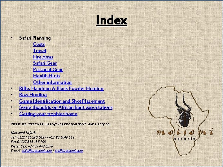 Index • • • Safari Planning Costs Travel Fire Arms Safari Gear Personal Gear