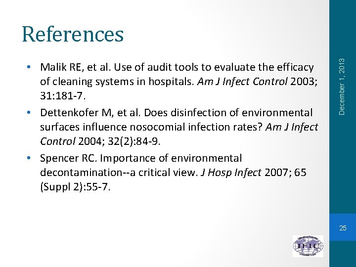  • Malik RE, et al. Use of audit tools to evaluate the efficacy