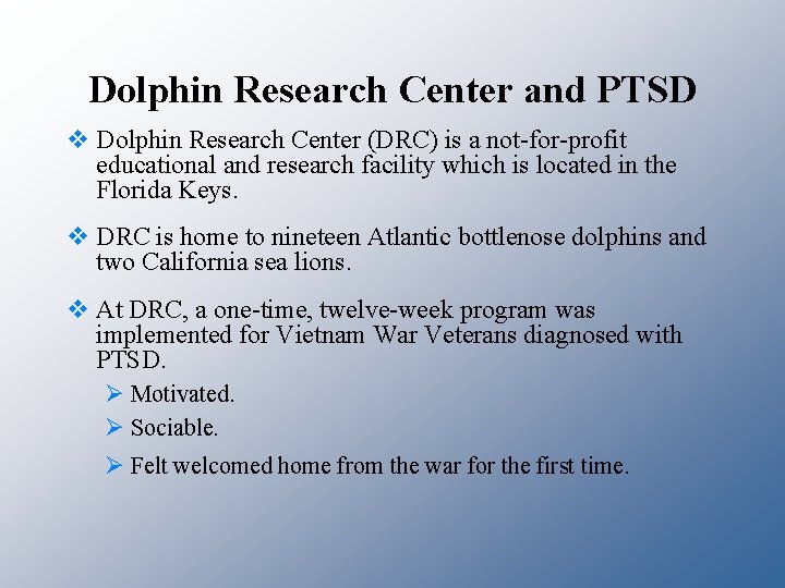 Dolphin Research Center and PTSD v Dolphin Research Center (DRC) is a not-for-profit educational