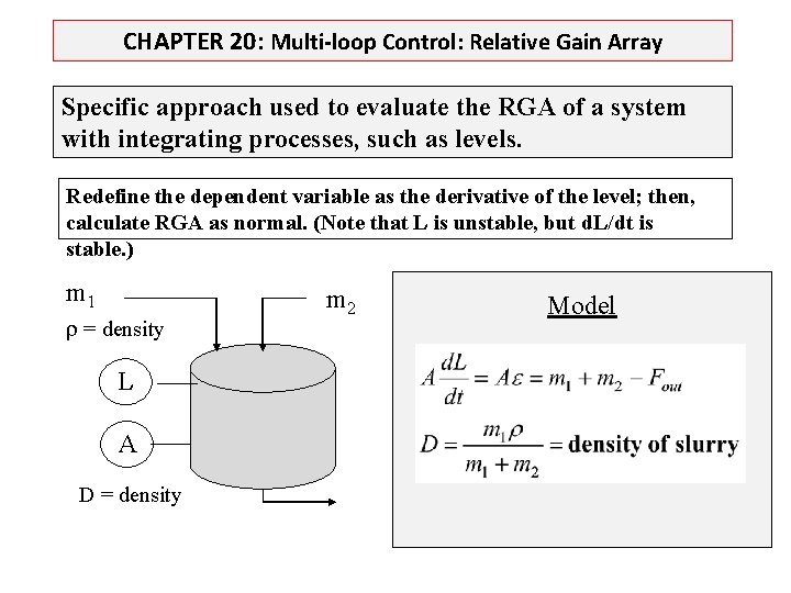 CHAPTER 20: Multi-loop Control: Relative Gain Array Specific approach used to evaluate the RGA