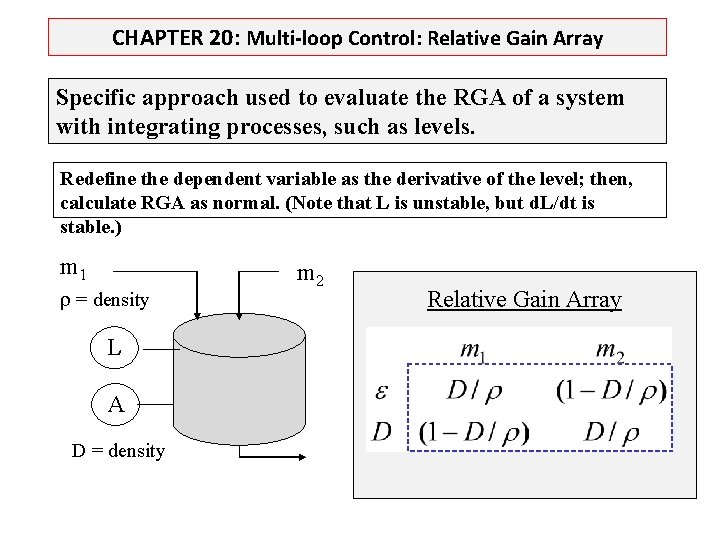 CHAPTER 20: Multi-loop Control: Relative Gain Array Specific approach used to evaluate the RGA