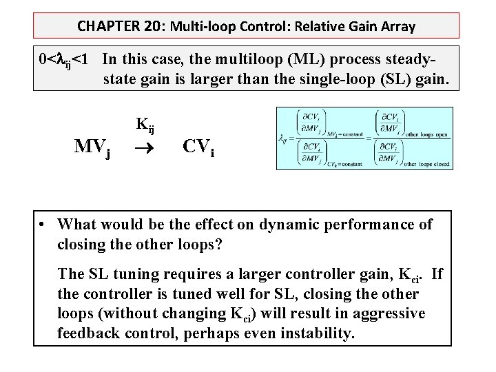 CHAPTER 20: Multi-loop Control: Relative Gain Array 0< ij<1 In this case, the multiloop