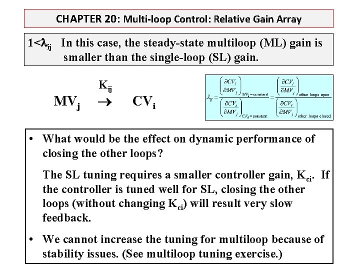 CHAPTER 20: Multi-loop Control: Relative Gain Array 1< ij In this case, the steady-state