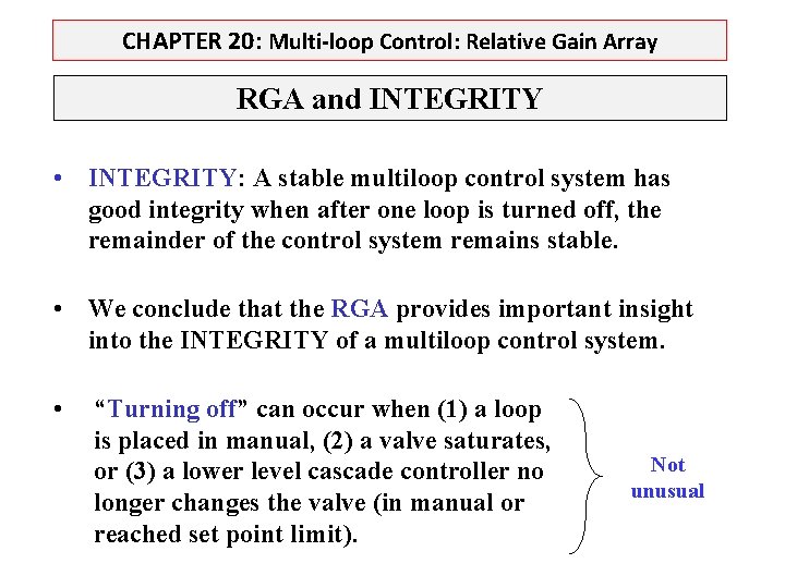 CHAPTER 20: Multi-loop Control: Relative Gain Array RGA and INTEGRITY • INTEGRITY: A stable