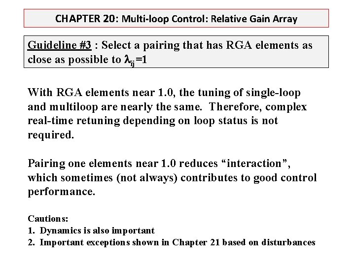 CHAPTER 20: Multi-loop Control: Relative Gain Array Guideline #3 : Select a pairing that