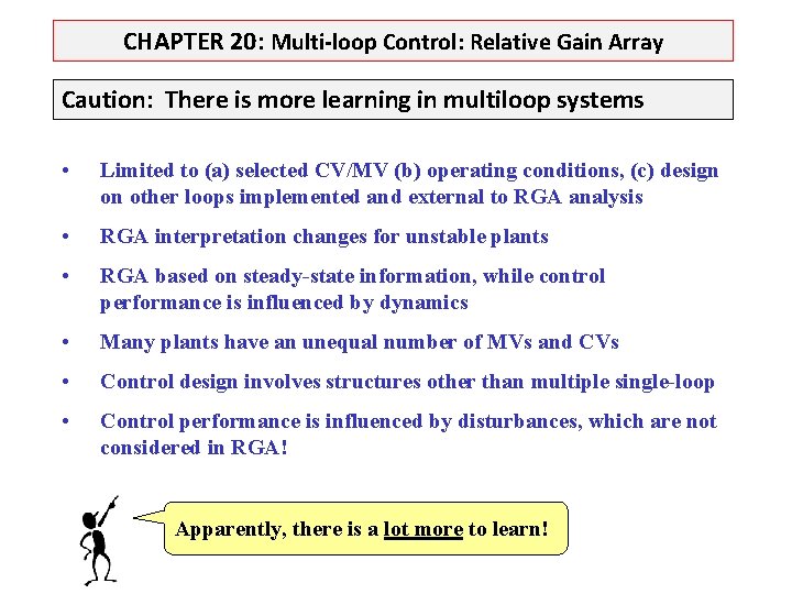 CHAPTER 20: Multi-loop Control: Relative Gain Array Caution: There is more learning in multiloop