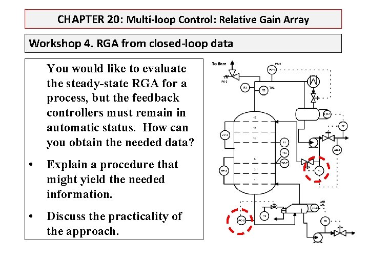 CHAPTER 20: Multi-loop Control: Relative Gain Array Workshop 4. RGA from closed-loop data You