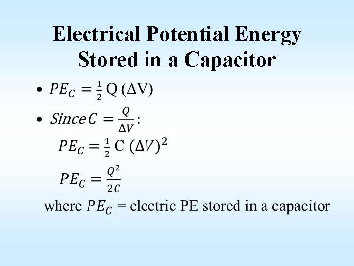 Electrical Potential Energy Stored in a Capacitor • 