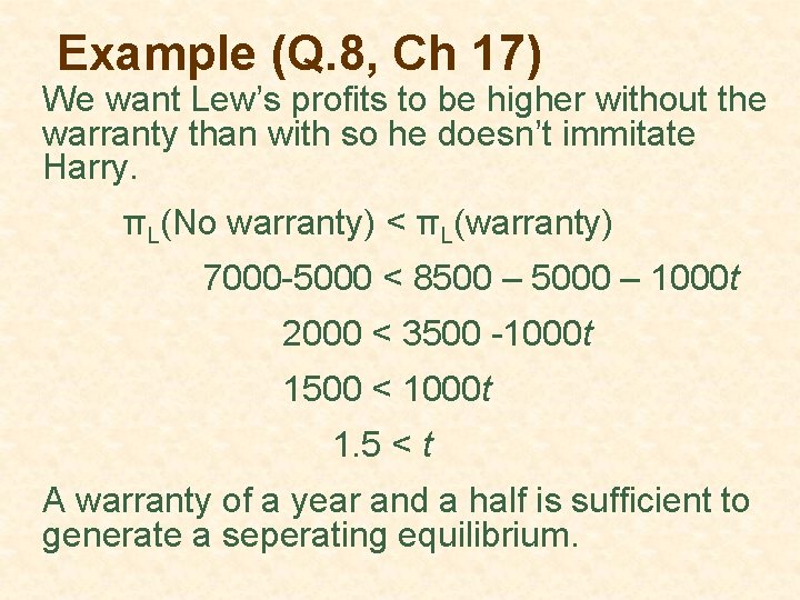 Example (Q. 8, Ch 17) We want Lew’s profits to be higher without the