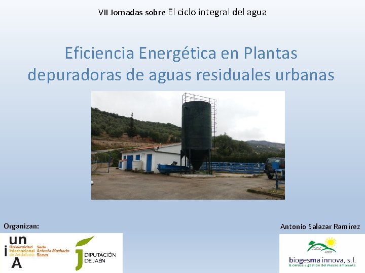 VII Jornadas sobre El ciclo integral del agua Eficiencia Energética en Plantas depuradoras de