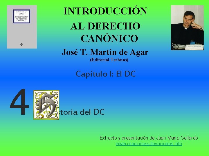 INTRODUCCIÓN AL DERECHO CANÓNICO José T. Martín de Agar (Editorial Technos) Capítulo I: El