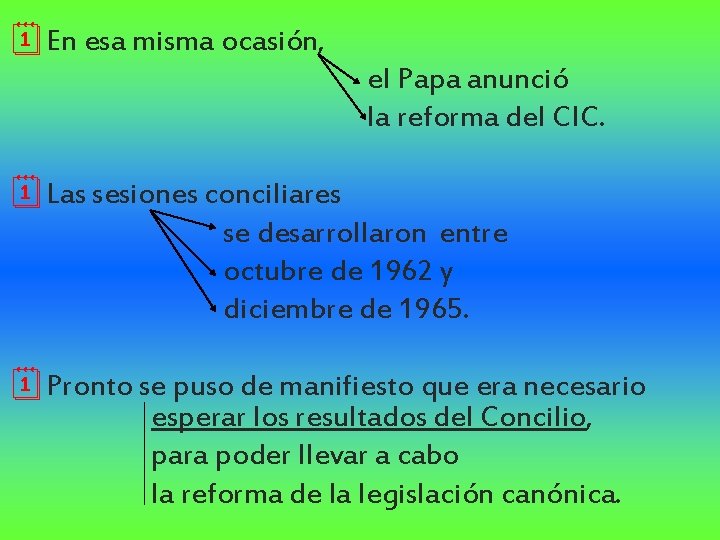 ¦En esa misma ocasión, el Papa anunció la reforma del CIC. ¦Las sesiones conciliares ¦En esa misma ocasión, el Papa anunció la reforma del CIC. ¦Las sesiones conciliares