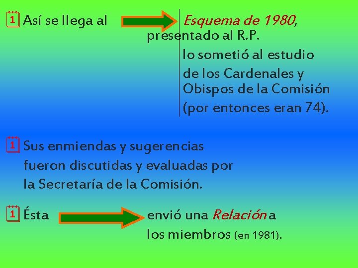 ¦Así se llega al Esquema de 1980, presentado al R. P. lo sometió al