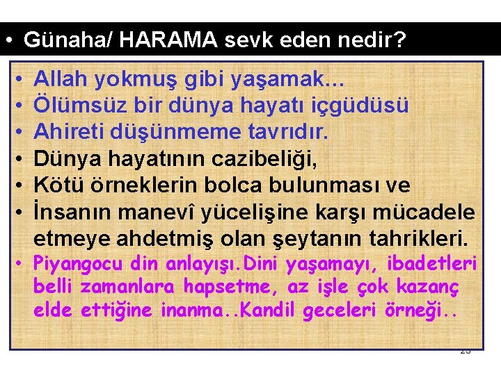  • Günaha/ HARAMA sevk eden nedir? • • • Allah yokmuş gibi yaşamak…