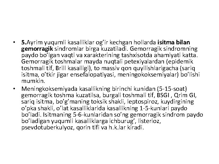  • 5. Ayrim yuqumli kasalliklar og’ir kechgan hollarda isitma bilan gemorragik sindromlar birga