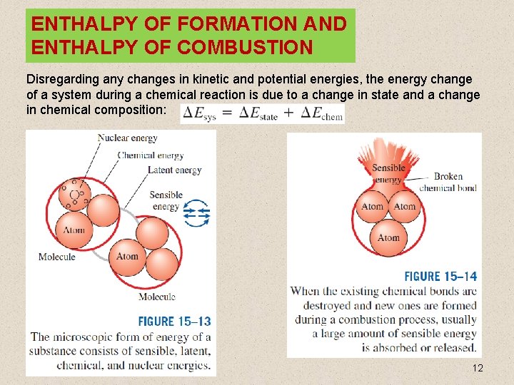 ENTHALPY OF FORMATION AND ENTHALPY OF COMBUSTION Disregarding any changes in kinetic and potential