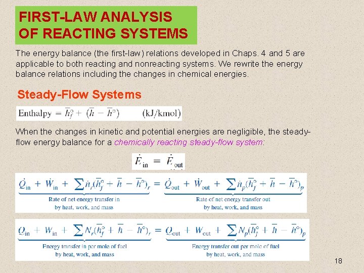 FIRST-LAW ANALYSIS OF REACTING SYSTEMS The energy balance (the first-law) relations developed in Chaps.