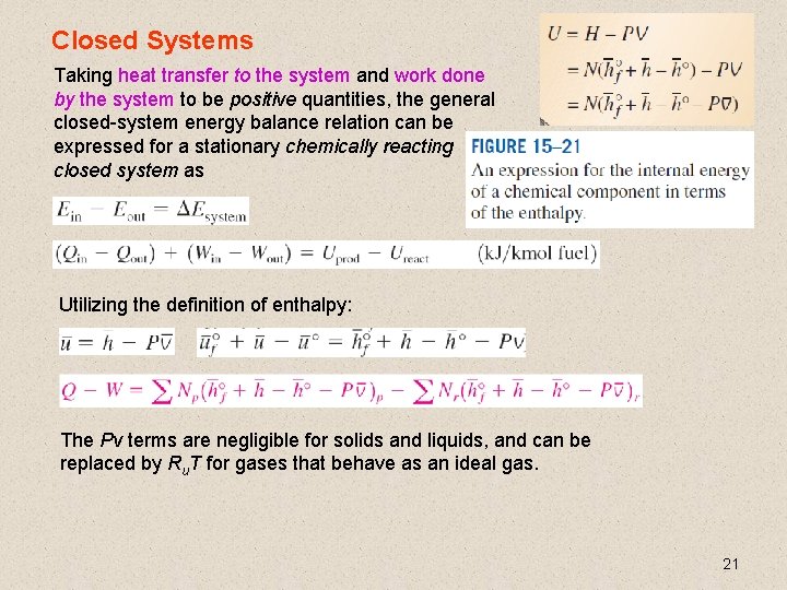 Closed Systems Taking heat transfer to the system and work done by the system