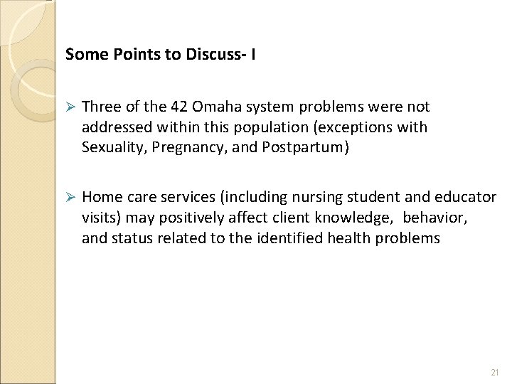 Some Points to Discuss- I Ø Three of the 42 Omaha system problems were