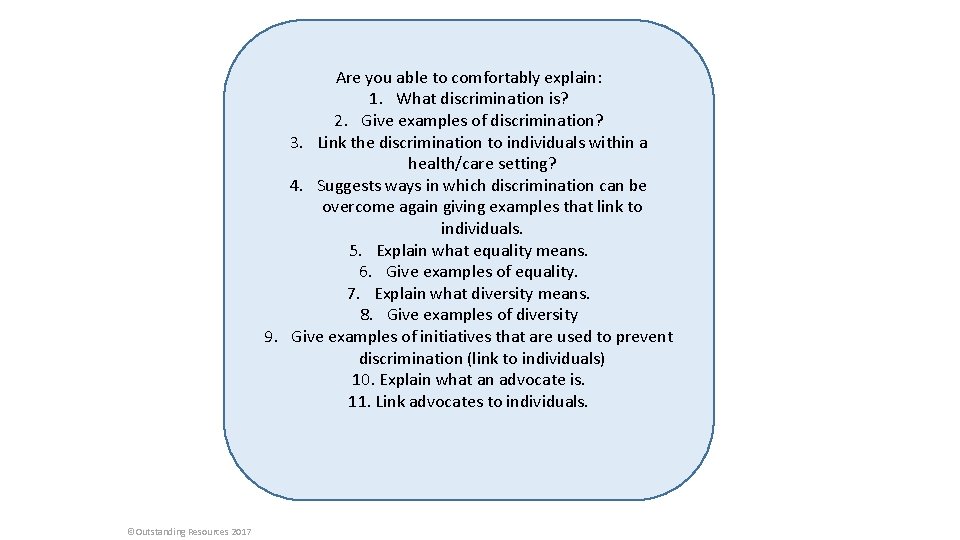 Are you able to comfortably explain: 1. What discrimination is? 2. Give examples of