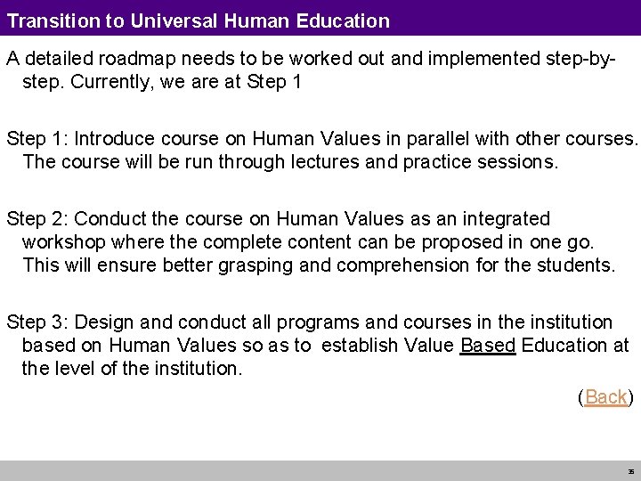 Transition to Universal Human Education A detailed roadmap needs to be worked out and