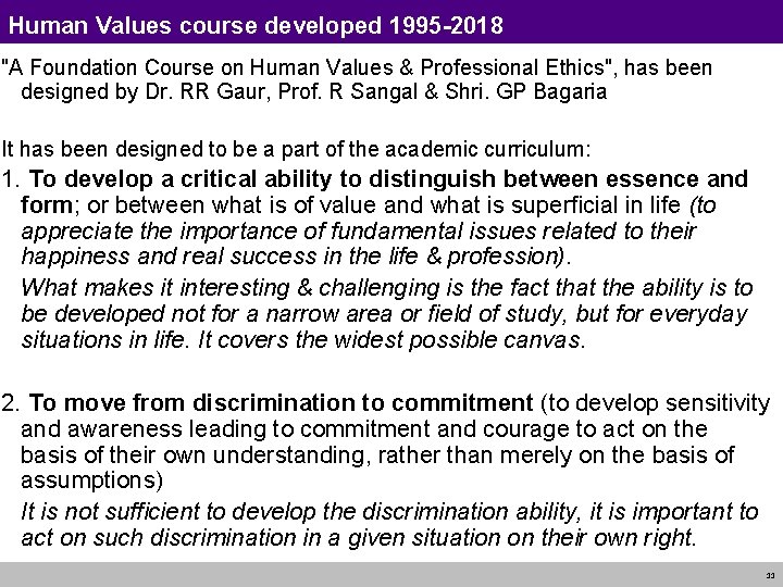 Human Values course developed 1995 -2018 "A Foundation Course on Human Values & Professional