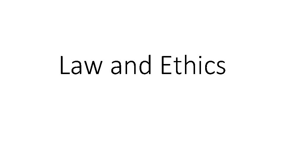 Law and Ethics 