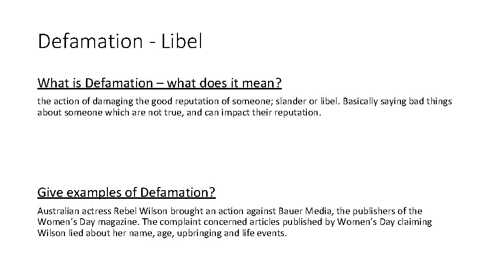 Defamation - Libel What is Defamation – what does it mean? the action of