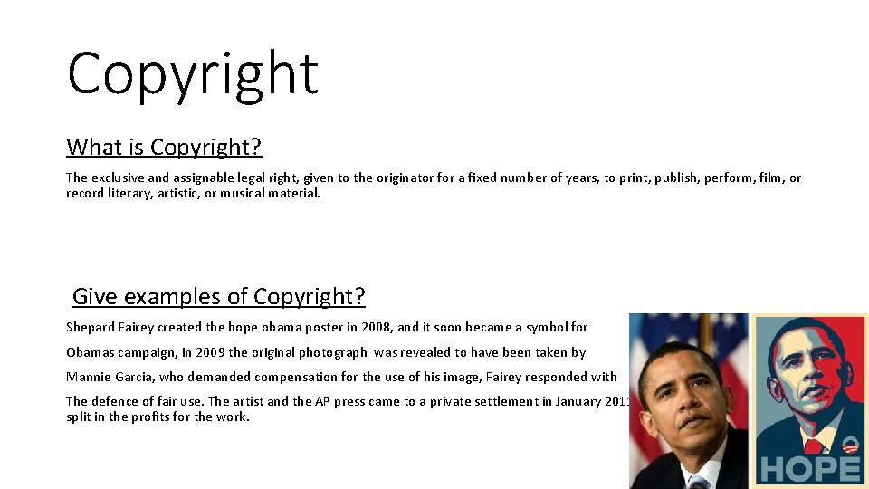 Copyright What is Copyright? The exclusive and assignable legal right, given to the originator