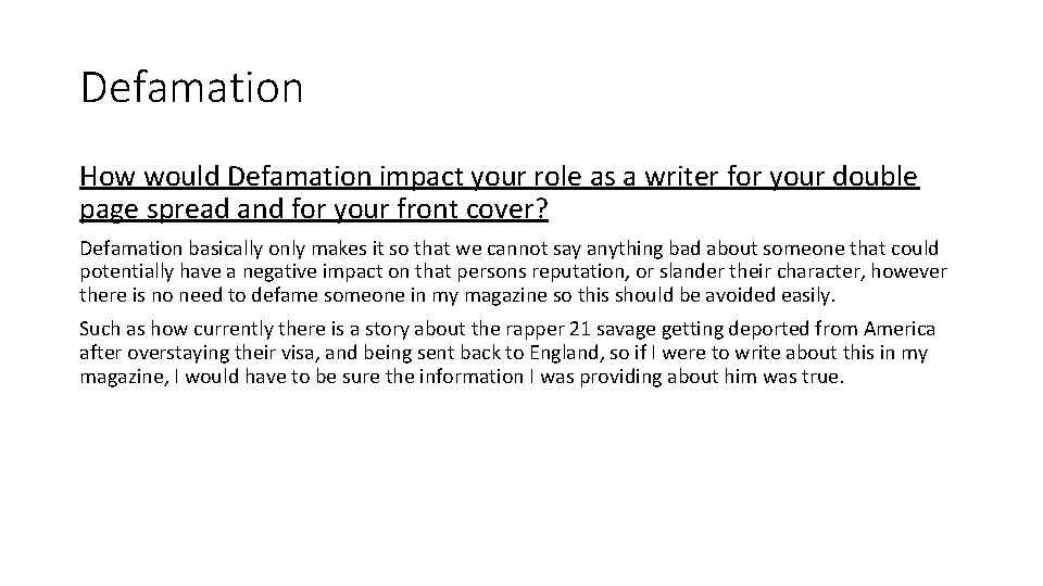 Defamation How would Defamation impact your role as a writer for your double page