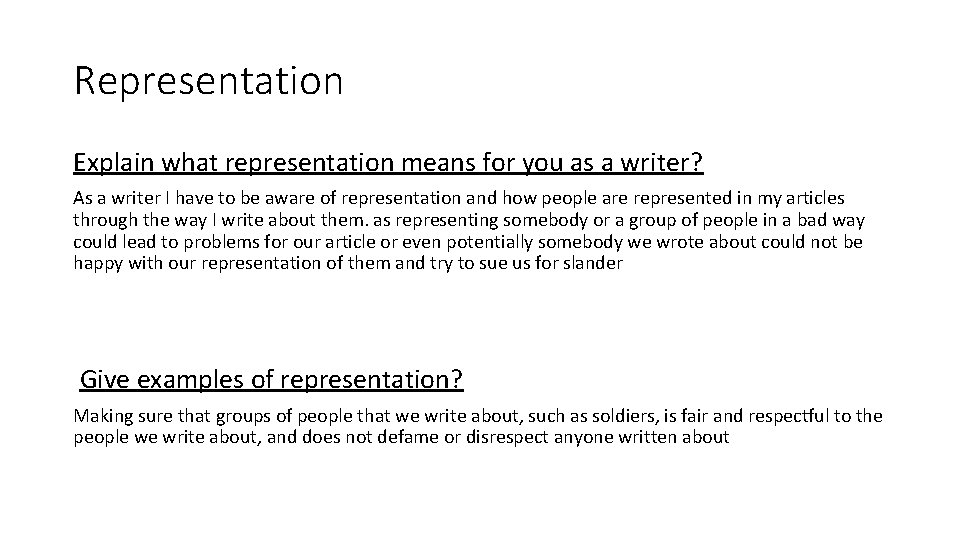 Representation Explain what representation means for you as a writer? As a writer I