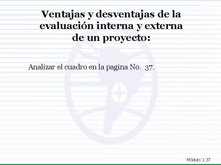 Ventajas y desventajas de la evaluación interna y externa de un proyecto: Analizar el