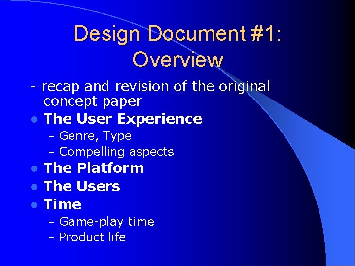Design Document #1: Overview - recap and revision of the original concept paper l
