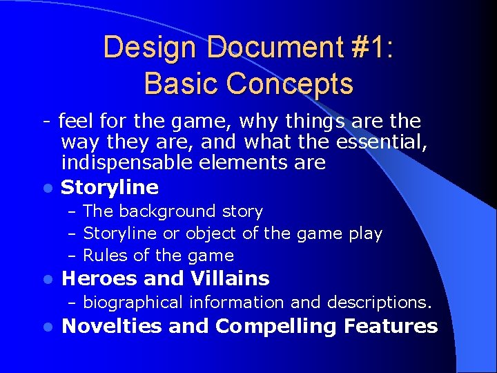 Design Document #1: Basic Concepts - feel for the game, why things are the