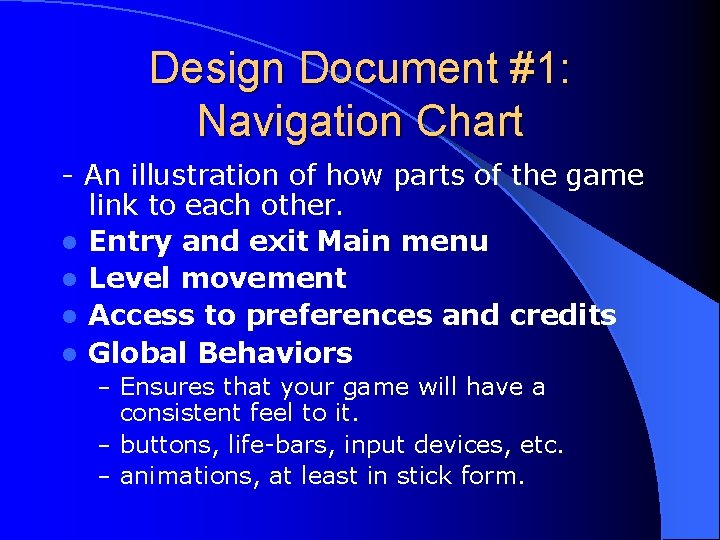 Design Document #1: Navigation Chart - An illustration of how parts of the game