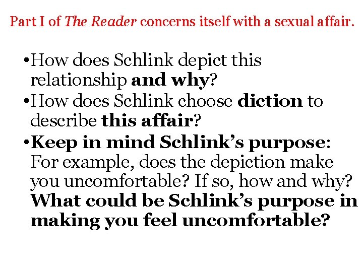 Part I of The Reader concerns itself with a sexual affair. • How does Part I of The Reader concerns itself with a sexual affair. • How does
