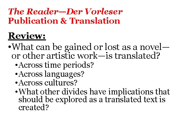 The Reader—Der Vorleser Publication & Translation Review: • What can be gained or lost The Reader—Der Vorleser Publication & Translation Review: • What can be gained or lost