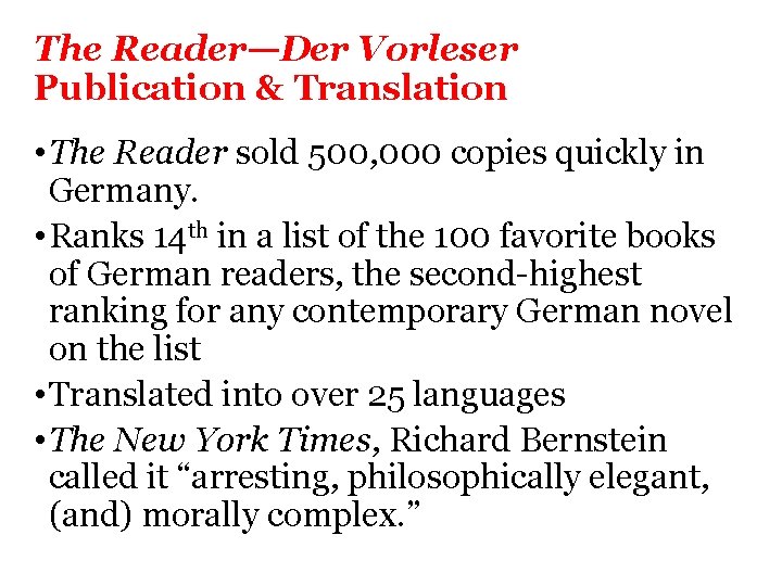 The Reader—Der Vorleser Publication & Translation • The Reader sold 500, 000 copies quickly The Reader—Der Vorleser Publication & Translation • The Reader sold 500, 000 copies quickly