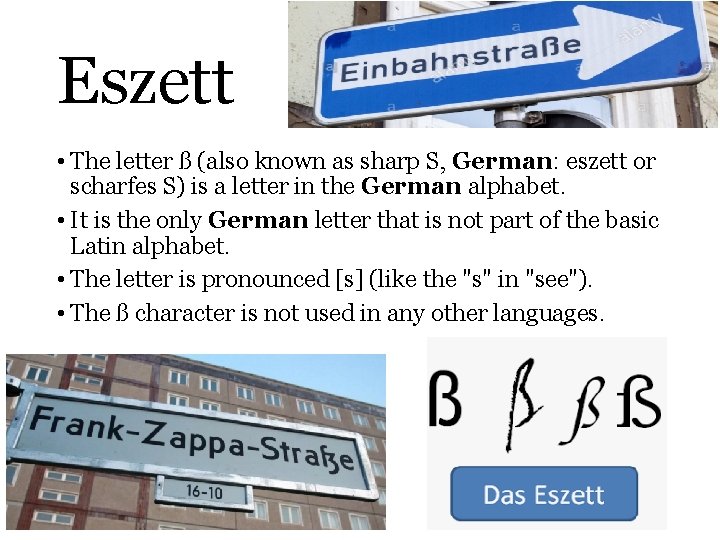 Eszett • The letter ß (also known as sharp S, German: eszett or scharfes Eszett • The letter ß (also known as sharp S, German: eszett or scharfes