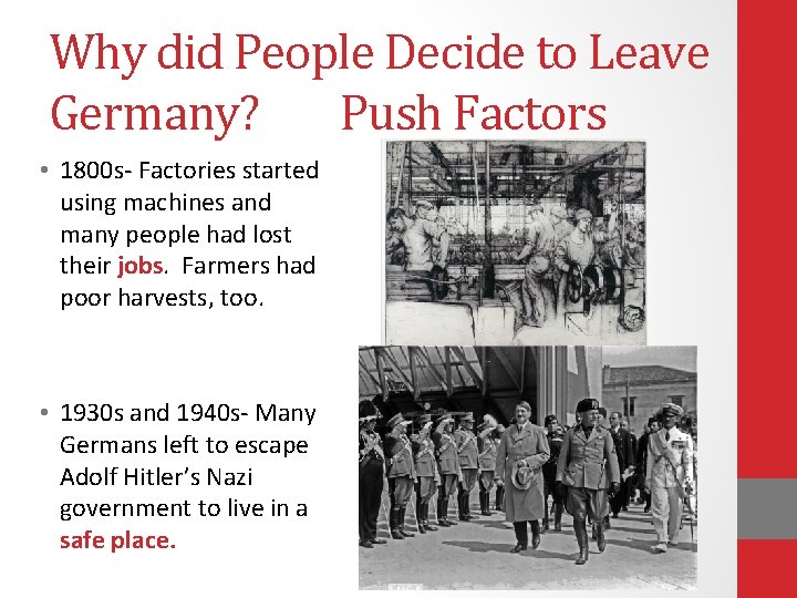 Why did People Decide to Leave Germany? Push Factors • 1800 s- Factories started