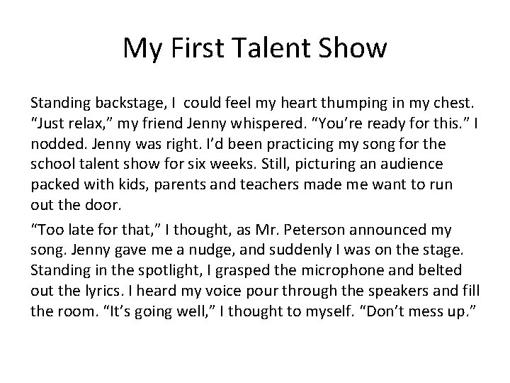 My First Talent Show Standing backstage, I could feel my heart thumping in my