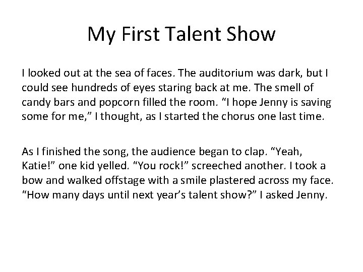 My First Talent Show I looked out at the sea of faces. The auditorium