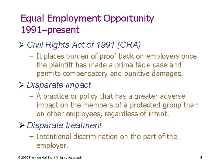 Equal Employment Opportunity 1991–present Ø Civil Rights Act of 1991 (CRA) – It places Equal Employment Opportunity 1991–present Ø Civil Rights Act of 1991 (CRA) – It places