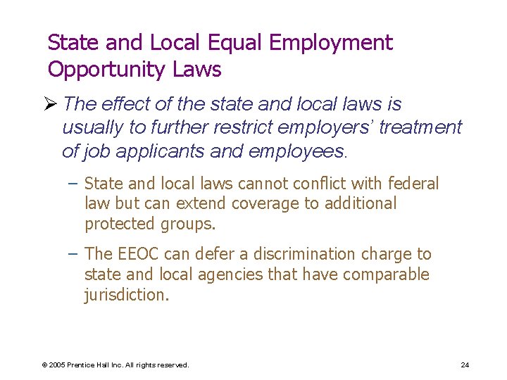 State and Local Equal Employment Opportunity Laws Ø The effect of the state and State and Local Equal Employment Opportunity Laws Ø The effect of the state and