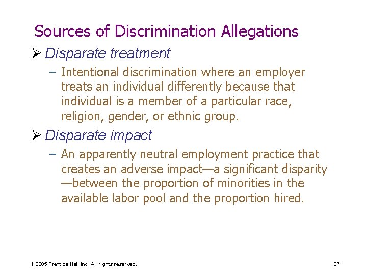 Sources of Discrimination Allegations Ø Disparate treatment – Intentional discrimination where an employer treats Sources of Discrimination Allegations Ø Disparate treatment – Intentional discrimination where an employer treats