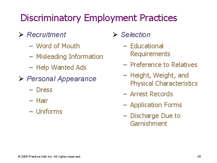 Discriminatory Employment Practices Ø Recruitment – Word of Mouth – Misleading Information – Help Discriminatory Employment Practices Ø Recruitment – Word of Mouth – Misleading Information – Help